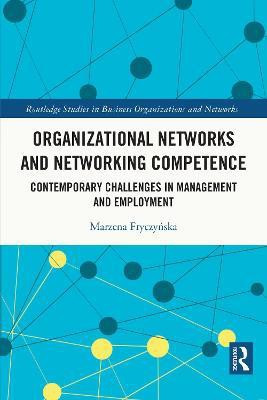 Organizational Networks and Networking Competence(English, Paperback, Fryczynska Marzena)