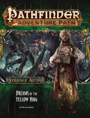 Pathfinder Adventure Path: Strange Aeons 3 of 6-Dreams of the Yellow King(English, Paperback, Lundeen Ron)