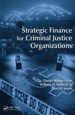 Strategic Finance for Criminal Justice Organizations(English, Electronic book text, Doss Daniel Adrian)