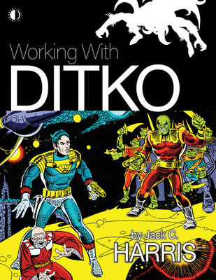 Working With Ditko(English, Paperback, Harris Jack C.)