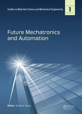Future Mechatronics and Automation(English, Electronic book text, unknown)