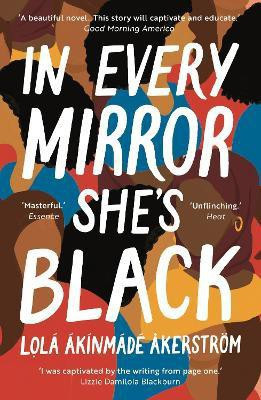 In Every Mirror She's Black(English, Paperback, Akerstrom Lola Akinmade)