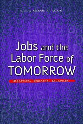Jobs and the Labor Force of Tomorrow(English, Hardcover, unknown)