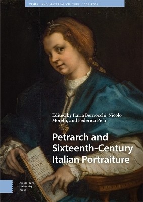 Petrarch and Sixteenth-Century Italian Portraiture(English, Electronic book text, unknown)