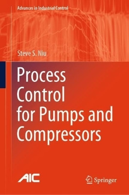 Process Control for Pumps and Compressors(English, Hardcover, Niu Steve S.)