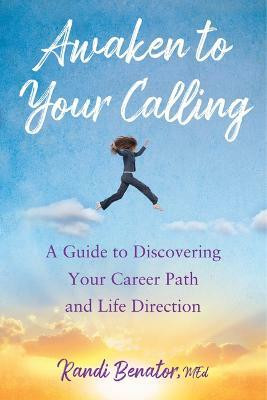 Awaken to Your Calling(English, Paperback, Benator Randi)
