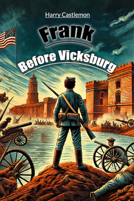 Frank Before Vicksburg (Edition2024)(English, Paperback, Castlemon Harry)