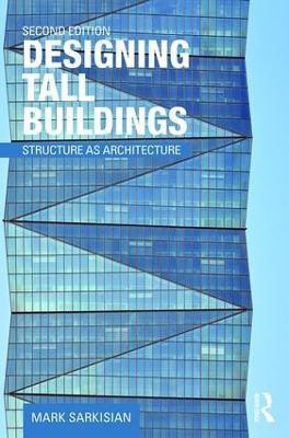 Designing Tall Buildings(English, Paperback, Sarkisian Mark)