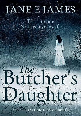 The Butcher's Daughter(English, Paperback, James Jane.E)