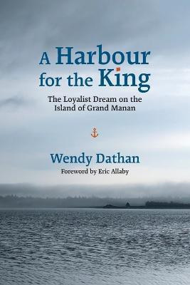 A Harbour for the King(English, Paperback, Dathan Wendy)