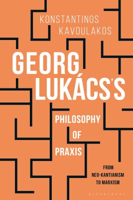 Georg Lukacs's Philosophy of Praxis(English, Paperback, Kavoulakos Konstantinos)