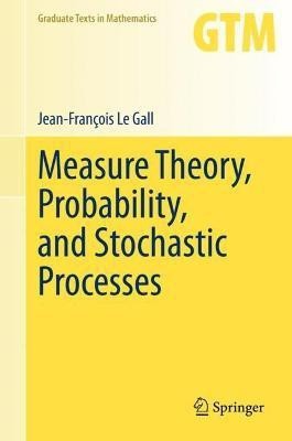 Measure Theory, Probability, and Stochastic Processes(English, Hardcover, Le Gall Jean-Francois)