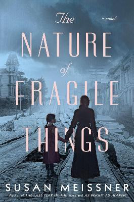 The Nature of Fragile Things(English, Hardcover, Meissner Susan)