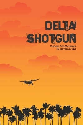 Delta Shotgun(English, Paperback, McGowan David)