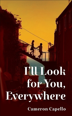 I'll Look for You, Everywhere(English, Paperback, Capello Cameron)