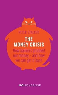 NoNonsense: The Money Crisis(English, Paperback, Stalker Peter)