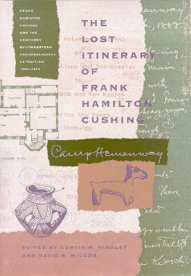 The Lost Itinerary of Frank Hamilton Cushing(English, Hardcover, unknown)