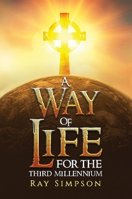 A Way of Life: For the Third Millennium(English, Paperback, Simpson Ray)