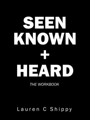 Seen Known + Heard(English, Paperback, Shippy Lauren C)