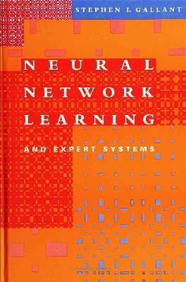 Neural Network Learning and Expert Systems(English, Hardcover, Gallant Stephen T.)