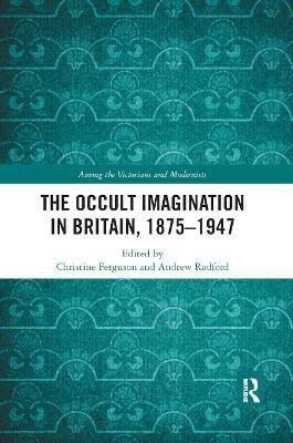 The Occult Imagination in Britain, 1875-1947(English, Paperback, unknown)