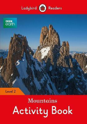 BBC Earth: Mountains Activity Book- Ladybird Readers Level 2(English, Paperback, Ladybird)