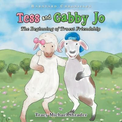 Tess and Gabby Jo(English, Paperback, Shrader Tracy Michael)