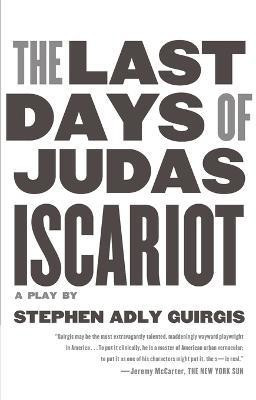 Last Days of Judas Iscariot(English, Paperback, Guirgis Stephen Adly)