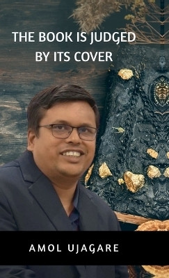 The Book is Judged by Its Cover(English, Hardcover, Amol Ujagare)