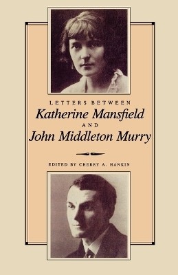 Letters Between Katherine Mansfield and John Middleton Murray(English, Paperback, Hankin Cherry)