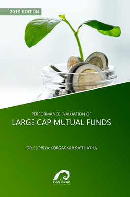 Performance Evaluation Of Large Cap Mutual Funds(Paperback, Dr. Supriya Korgaokar Raithatha)
