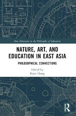 Nature, Art, and Education in East Asia(English, Paperback, unknown)