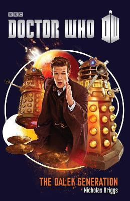 Doctor Who: The Dalek Generation(English, Paperback, Briggs Nicholas)