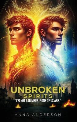 Unbroken Spirits(English, Hardcover, Anderson Anna)