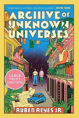 Archive of Unknown Universes(English, Paperback, Reyes Jr Ruben)