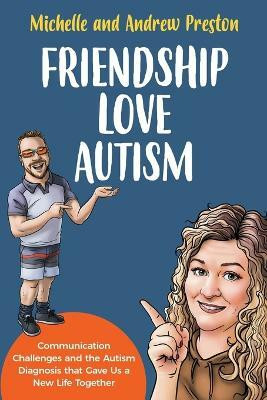 Friendship Love Autism(English, Paperback, Preston Michelle)