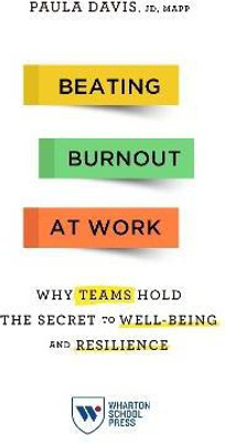 Beating Burnout at Work(English, Paperback, Davis Paula)