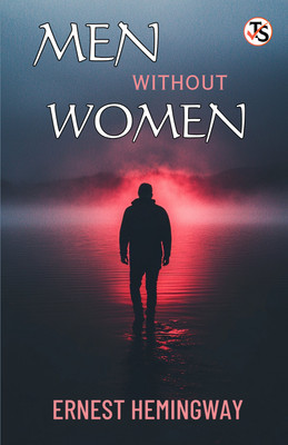 Men Without Women(Paperback, Ernest Hemingway)