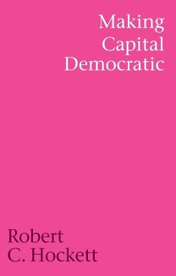 Making Capital Democratic(English, Hardcover, Hockett Robert C.)