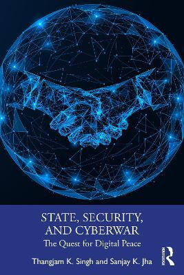 State, Security, and Cyberwar(English, Paperback, Singh Thangjam K.)