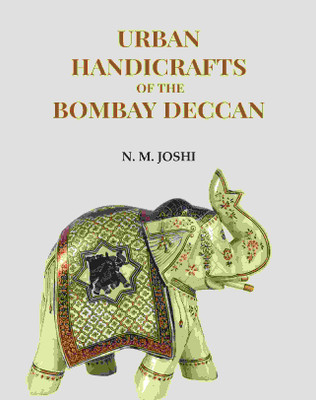 Urban Handicrafts Of The Bombay Deccan(Paperback, N. M. Joshi)