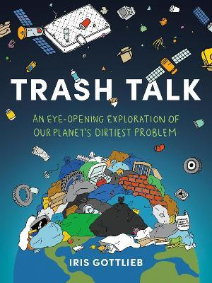 Trash Talk(English, Paperback, Gottlieb Iris)