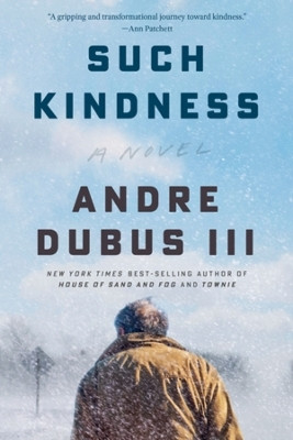 Such Kindness(English, Paperback, Dubus Andre)
