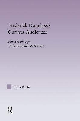 Frederick Douglass's Curious Audiences(English, Paperback, Baxter Terry)