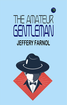 The Amateur Gentleman(Paperback, Jeffery Farnol)
