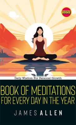 Book of Meditations for Every Day in the Year(Hardcover, James Allen)