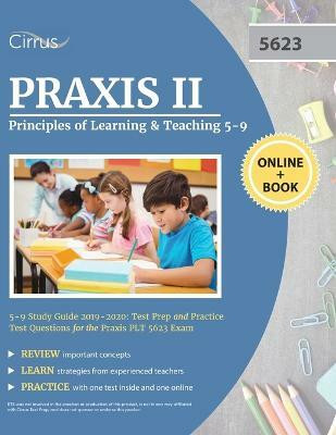 Praxis II Principles of Learning and Teaching 5-9 Study Guide 2019-2020(English, Paperback, Cirrus Teacher Certification Exam Team)