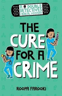 A Double Detectives Medical Mystery: The Cure for a Crime(English, Paperback, Farooki Roopa)