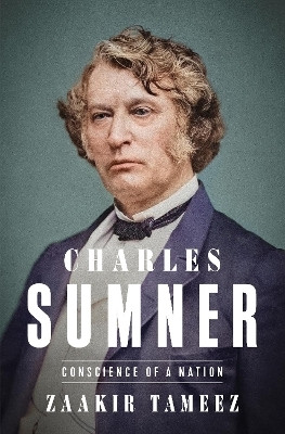 Charles Sumner(English, Hardcover, Tameez Zaakir)