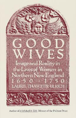 Good Wives(English, Paperback, Ulrich Laurel Thatcher)
